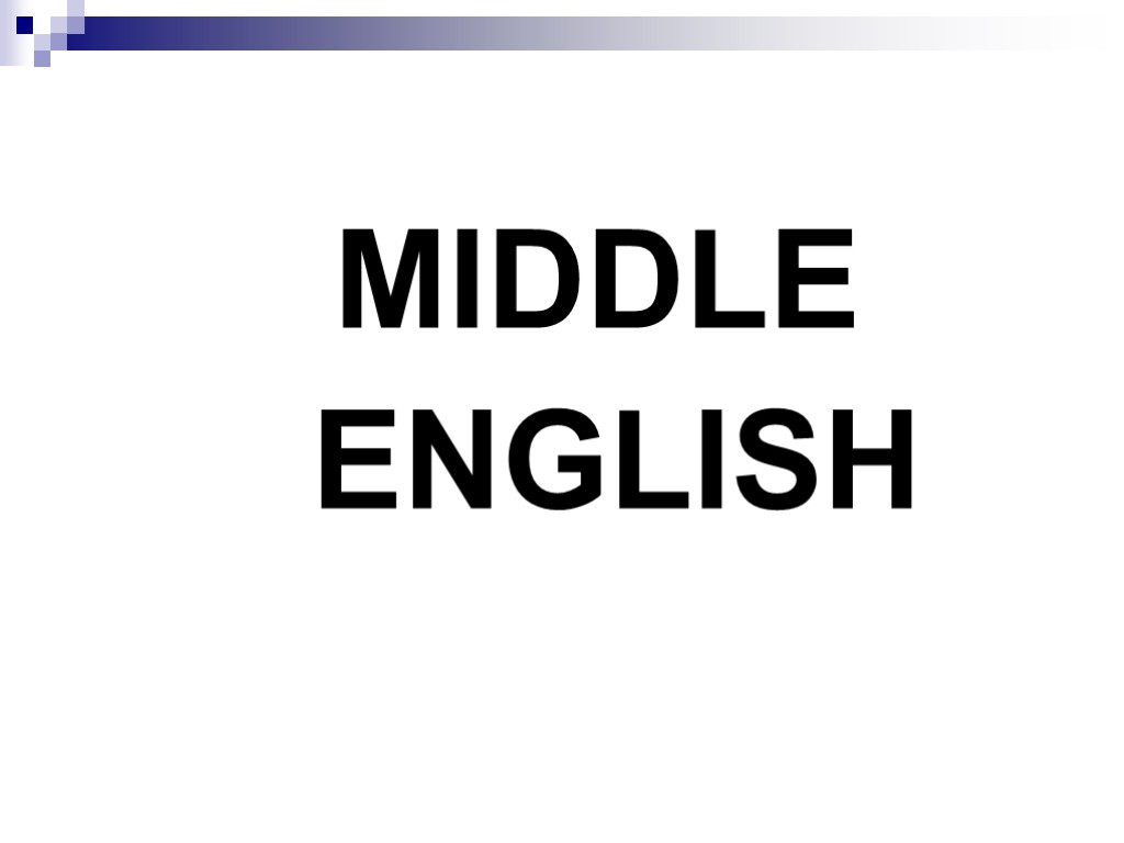 MIDDLE ENGLISH